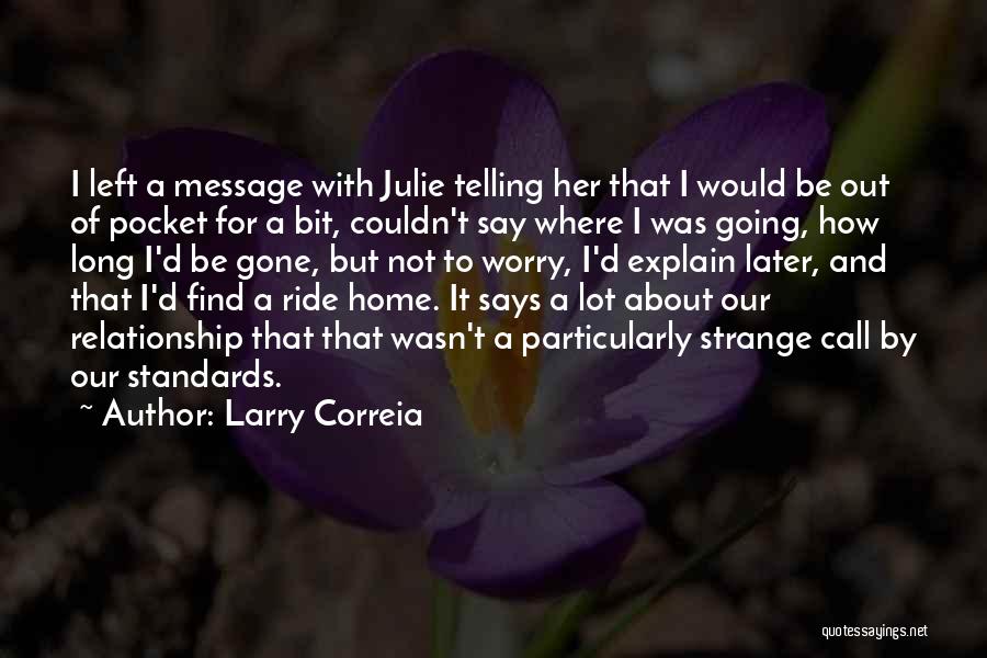 Long Ride Quotes By Larry Correia