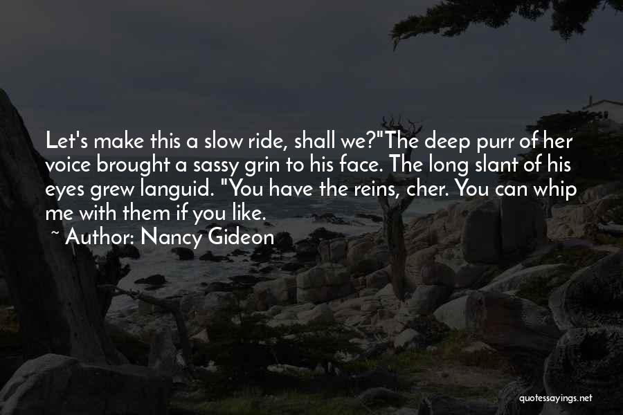 Long Ride Quotes By Nancy Gideon