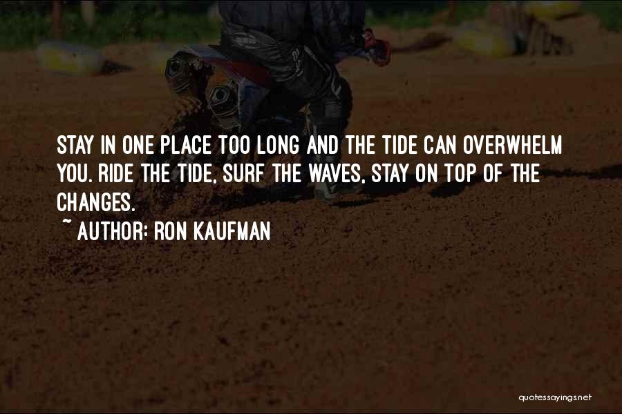 Long Ride Quotes By Ron Kaufman