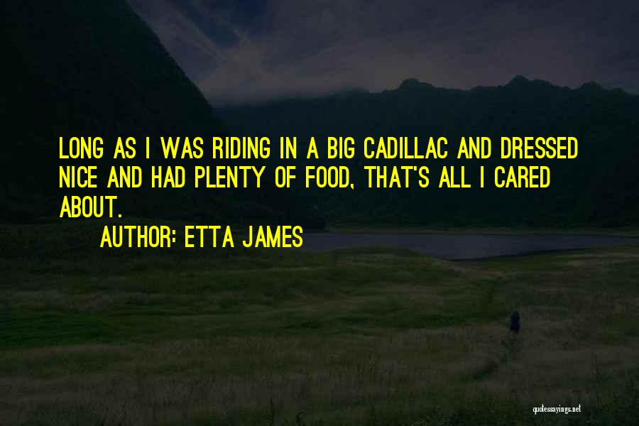 Long Riding Quotes By Etta James