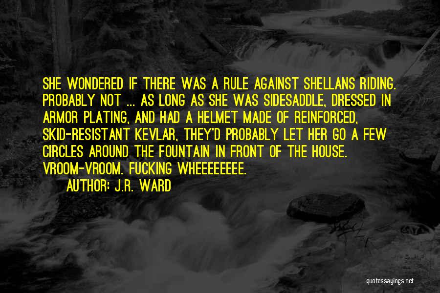 Long Riding Quotes By J.R. Ward
