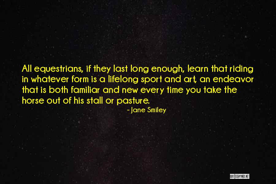 Long Riding Quotes By Jane Smiley