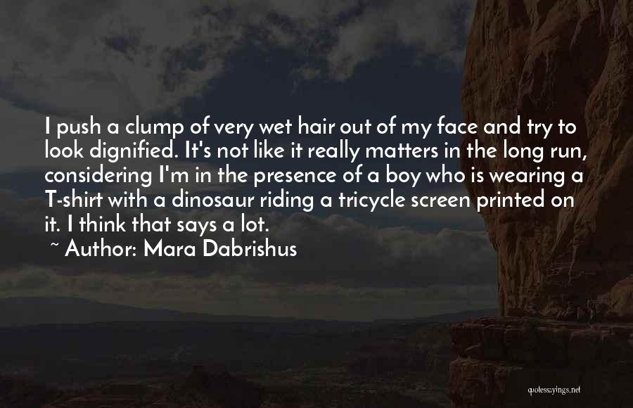 Long Riding Quotes By Mara Dabrishus