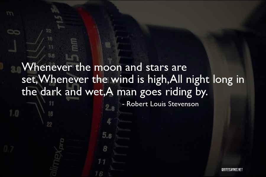 Long Riding Quotes By Robert Louis Stevenson