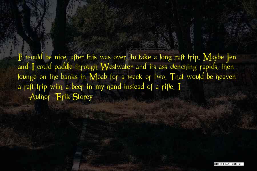 Long Rifle Quotes By Erik Storey