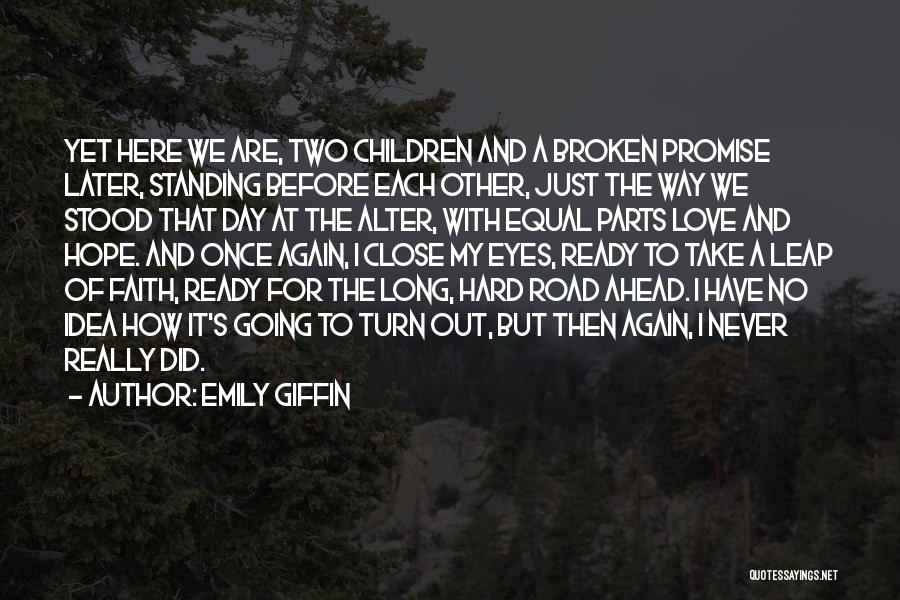 Long Road Love Quotes By Emily Giffin