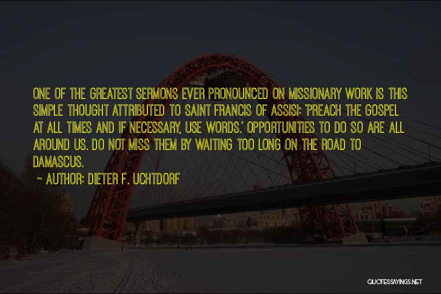 Long Road Quotes By Dieter F. Uchtdorf