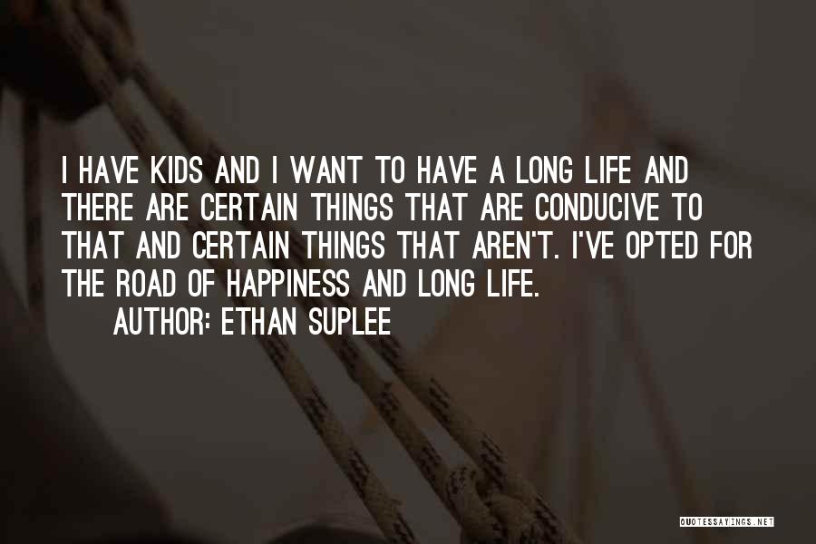 Long Road Quotes By Ethan Suplee