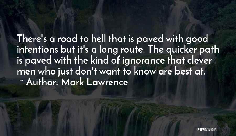 Long Road Quotes By Mark Lawrence