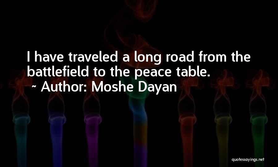 Long Road Quotes By Moshe Dayan