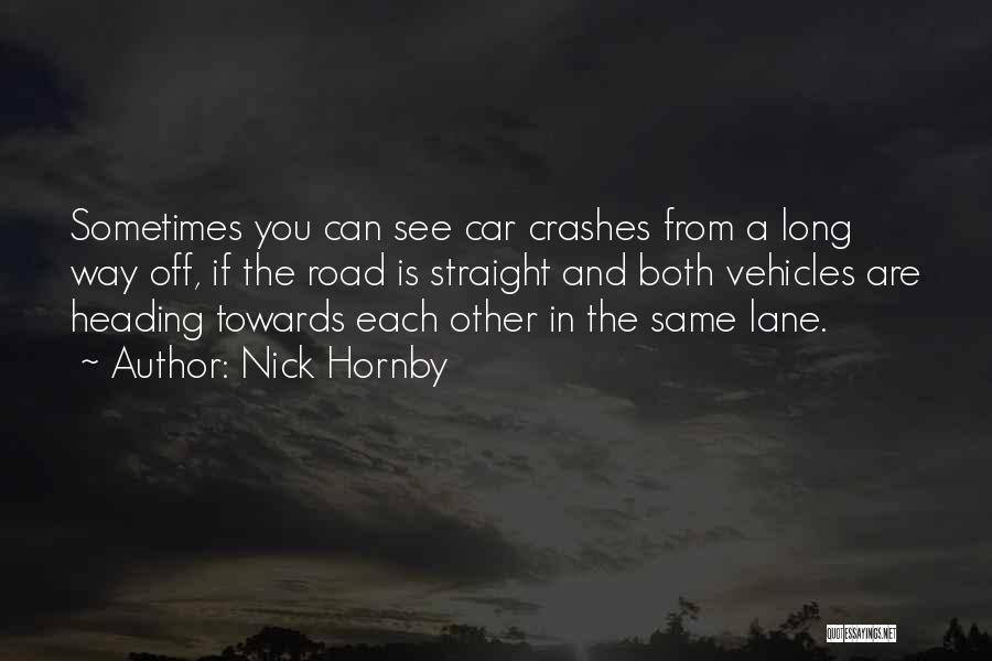 Long Road Quotes By Nick Hornby