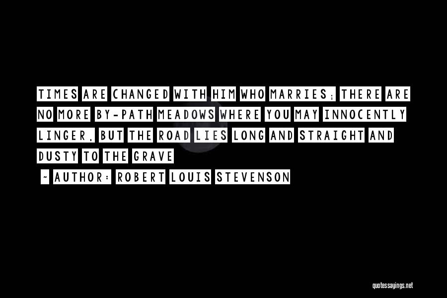 Long Road Quotes By Robert Louis Stevenson