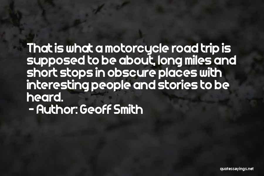 Long Road Trip Quotes By Geoff Smith