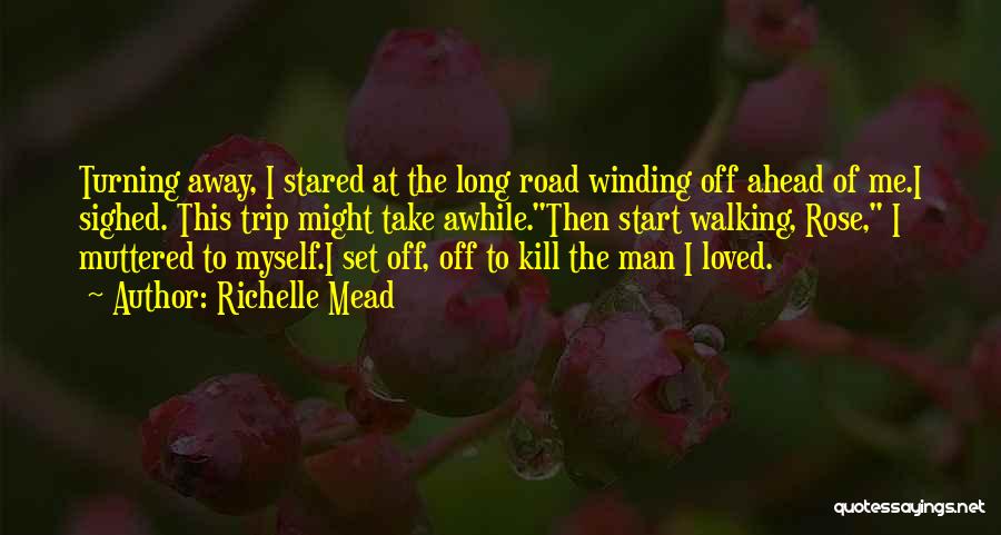 Long Road Trip Quotes By Richelle Mead