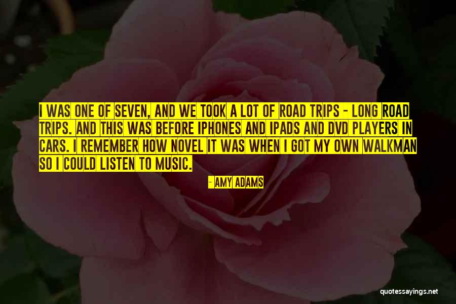 Long Road Trips Quotes By Amy Adams