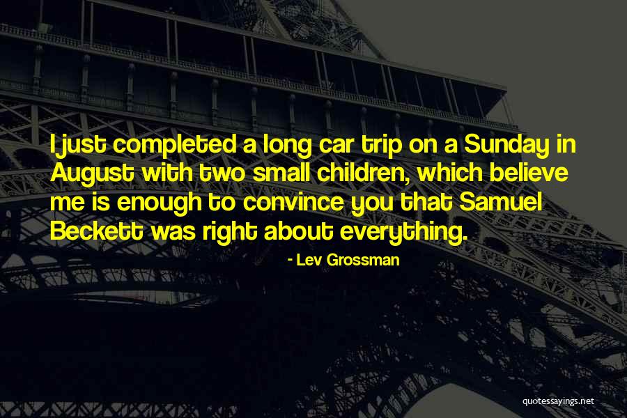 Long Road Trips Quotes By Lev Grossman