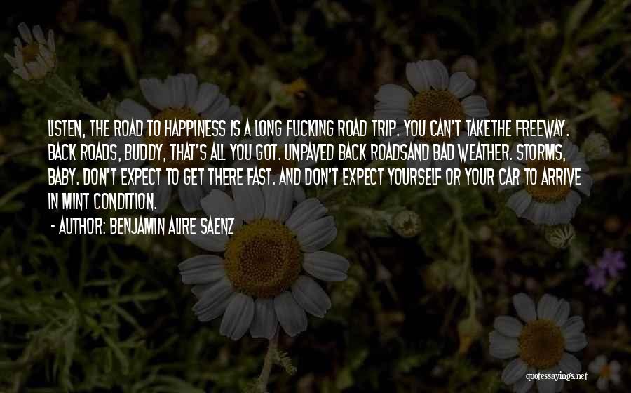 Long Roads Quotes By Benjamin Alire Saenz