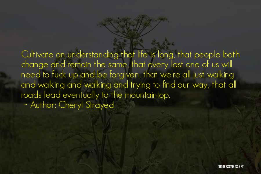 Long Roads Quotes By Cheryl Strayed