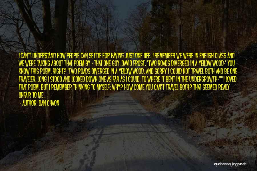 Long Roads Quotes By Dan Chaon