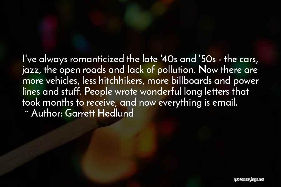 Long Roads Quotes By Garrett Hedlund