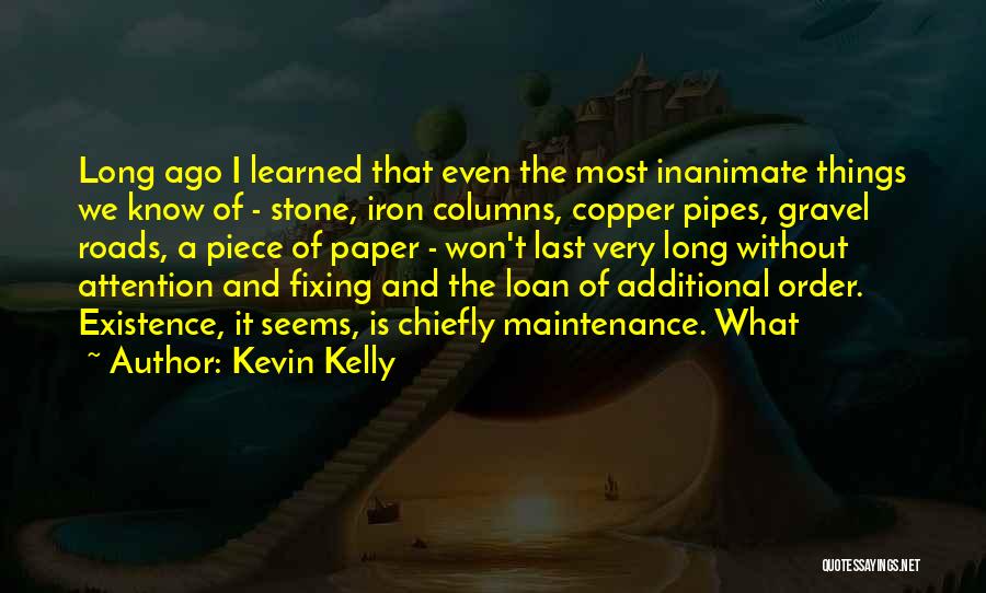 Long Roads Quotes By Kevin Kelly
