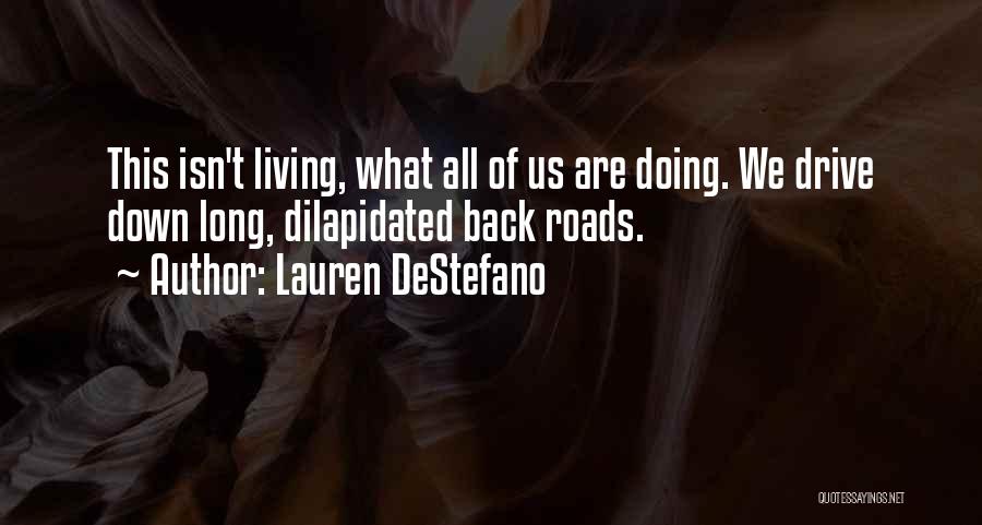 Long Roads Quotes By Lauren DeStefano