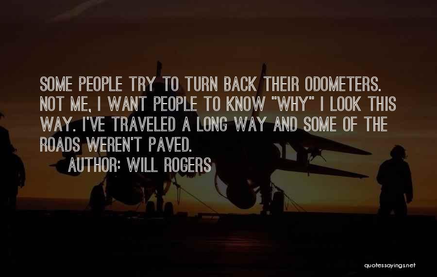 Long Roads Quotes By Will Rogers