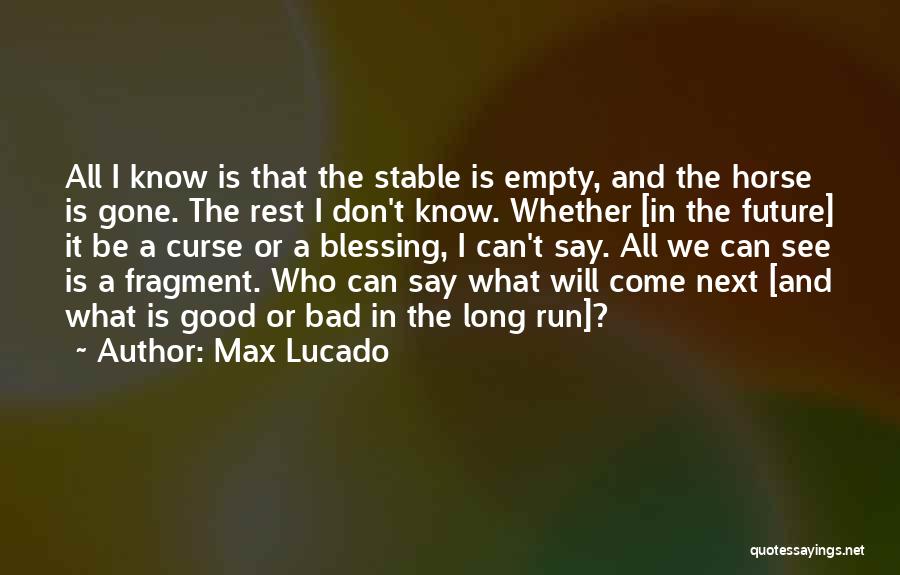 Long Run Horse Quotes By Max Lucado