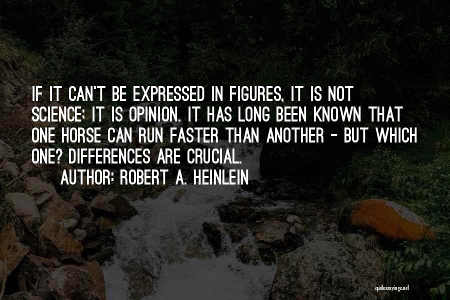 Long Run Horse Quotes By Robert A. Heinlein