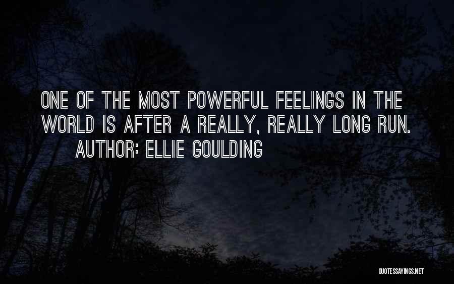 Long Run Quotes By Ellie Goulding