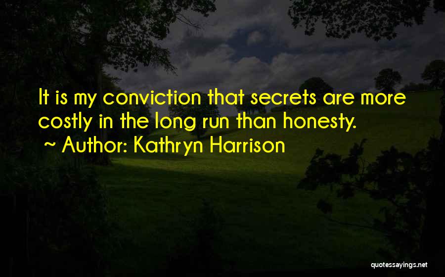 Long Run Quotes By Kathryn Harrison