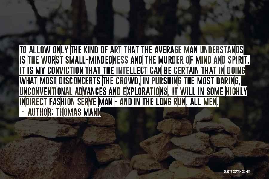 Long Run Quotes By Thomas Mann
