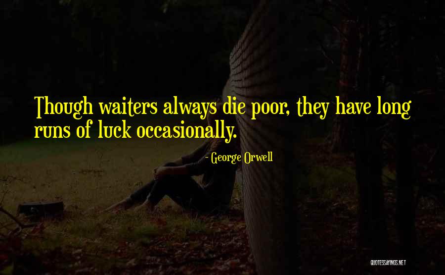 Long Runs Quotes By George Orwell Long Runs Quotes By George Orwell