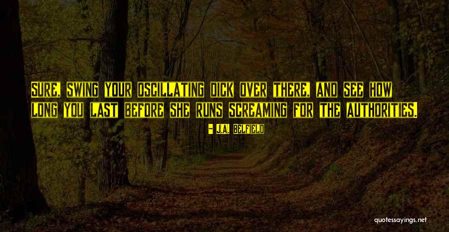 Long Runs Quotes By J.A. Belfield Long Runs Quotes By J.A. Belfield
