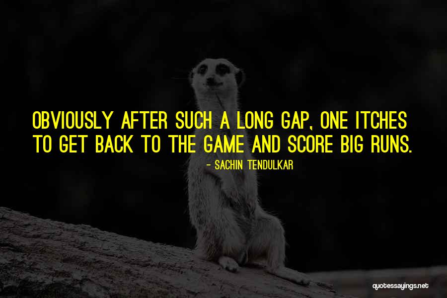 Long Runs Quotes By Sachin Tendulkar Long Runs Quotes By Sachin Tendulkar