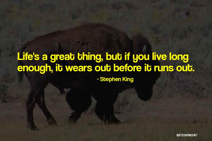 Long Runs Quotes By Stephen King Long Runs Quotes By Stephen King