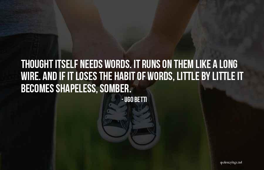 Long Runs Quotes By Ugo Betti Long Runs Quotes By Ugo Betti