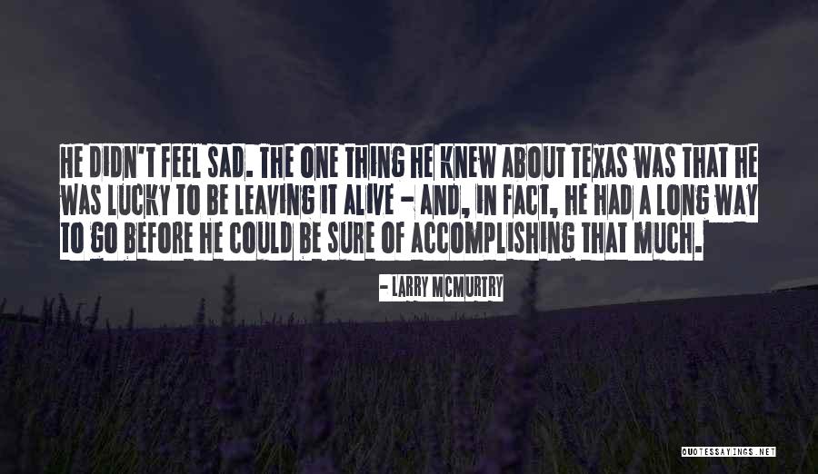 Long Sad Quotes By Larry McMurtry Long Sad Quotes By Larry McMurtry