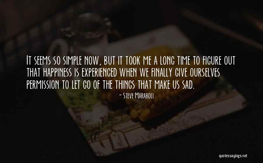 Long Sad Quotes By Steve Maraboli Long Sad Quotes By Steve Maraboli