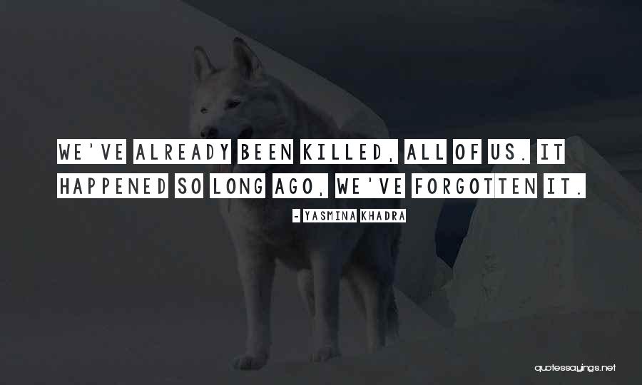 Long Sad Quotes By Yasmina Khadra Long Sad Quotes By Yasmina Khadra