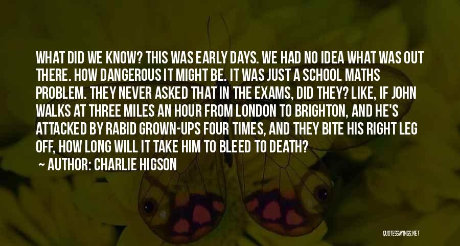 Long School Days Quotes By Charlie Higson