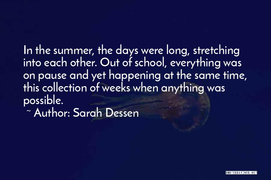 Long School Days Quotes By Sarah Dessen