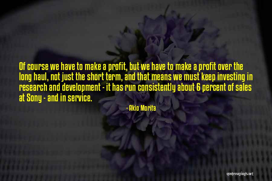 Long Service Quotes By Akio Morita Long Service Quotes By Akio Morita