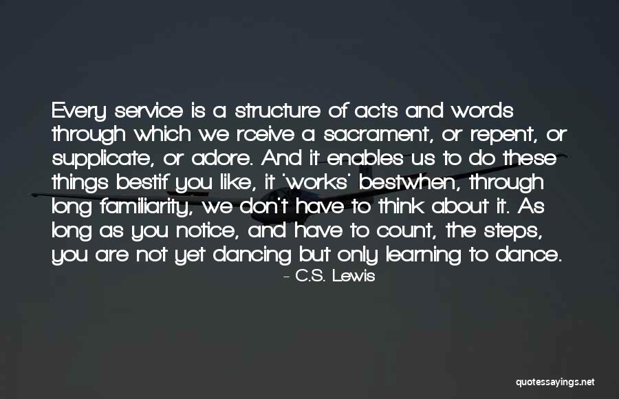 Long Service Quotes By C.S. Lewis