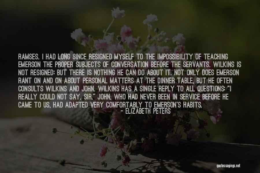 Long Service Quotes By Elizabeth Peters Long Service Quotes By Elizabeth Peters