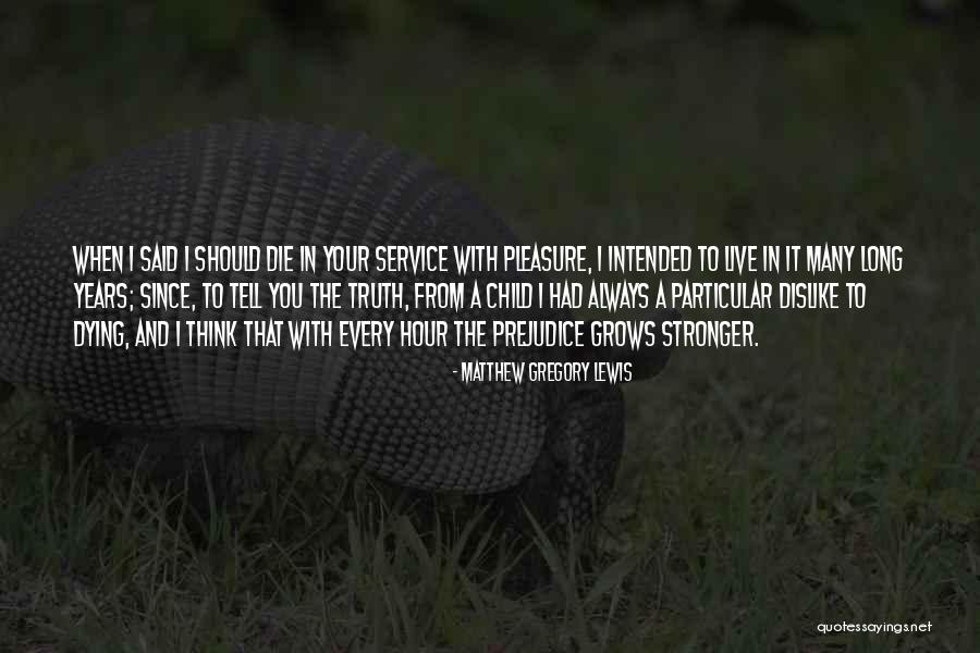 Long Service Quotes By Matthew Gregory Lewis Long Service Quotes By Matthew Gregory Lewis