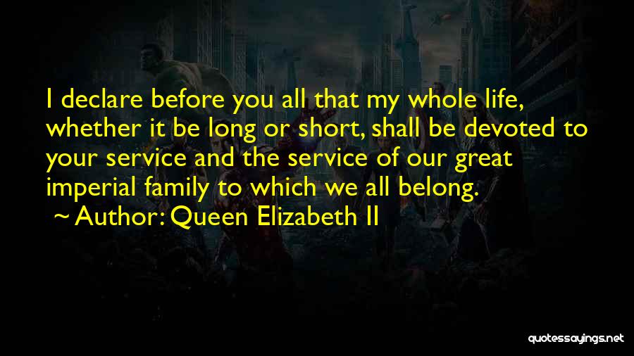 Long Service Quotes By Queen Elizabeth II