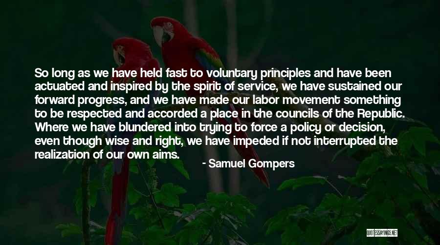 Long Service Quotes By Samuel Gompers