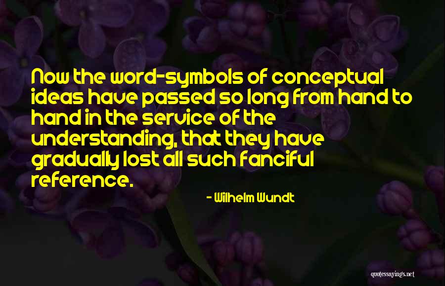 Long Service Quotes By Wilhelm Wundt