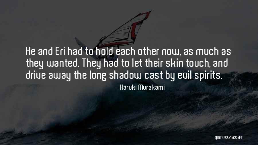 Long Shadow Quotes By Haruki Murakami